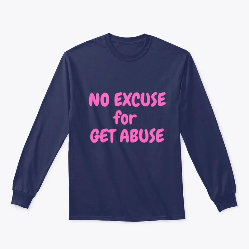 No Excuse for Get Abuse