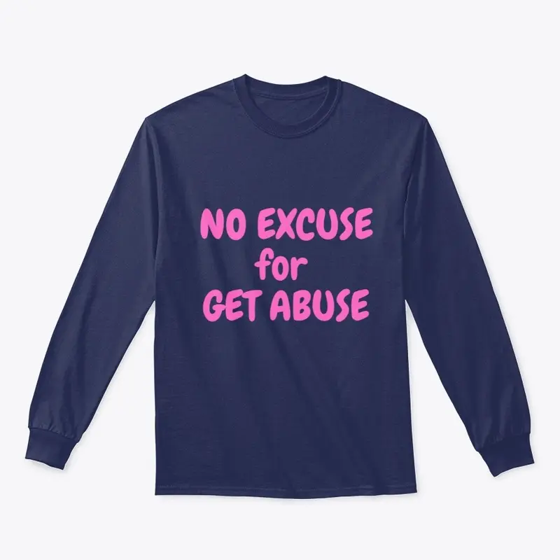 No Excuse for Get Abuse